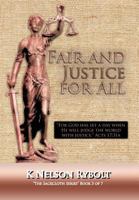 Fair and Justice for All: "The Sackcloth Series" Book 3 of 7 1466932775 Book Cover