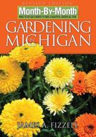 Month-by-month Gardening In Michigan 1591862264 Book Cover