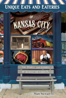 Unique Eats and Eateries of Kansas City 1681064103 Book Cover