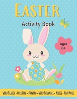 Easter Activity Book For Kids Ages 6-8: A Fun and Educational Book of Mazes, Word Scrambles, Skip Counting, Coloring, Word Search, Drawing and More! B08YQR5W6K Book Cover