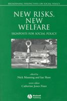 New Risks, New Welfare: Signposts for Social Policy (Broadening Perspectives on Social Policy) 0631220429 Book Cover