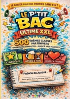 Le p'tit BAC ultime XXL: Le jeux du baccalauréat avec 500 thèmes classés par univers 100 sessions complètes - Jusqu'à 1000 manches - Chacun son cahier ! (French Edition) 2322619124 Book Cover