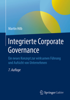 Integrierte Corporate Governance: Ein neues Konzept zur wirksamen Führung und Aufsicht von Unternehmen 3662587955 Book Cover