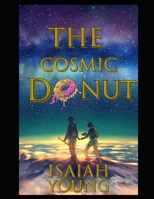 The Cosmic Donut B0BVCXJ8MG Book Cover