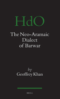 The Neo-Aramaic Dialect of Barwar 900416765X Book Cover