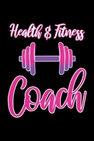 Health & Fitness Coach: Health & Fitness Journal for Personal Trainer & Coach 1710306971 Book Cover