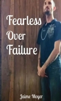 Fearless Over Failure 1088095453 Book Cover