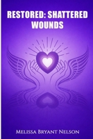 Restored: Shattered Wounds B0H12YSDJ5 Book Cover