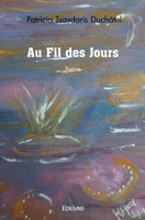 Au Fil des Jours 2414581263 Book Cover