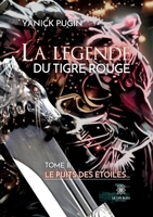 La legende du tigre rouge: TOME II: Le puits des étoiles... B0CG7RZ5GR Book Cover