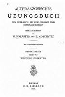 Altfranz�sisches �bungsbuch Zum Gebrauch Bei Vorlesungen Und Seminar�bungen 1522970495 Book Cover