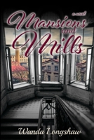 Mansions and Mills 1950339041 Book Cover