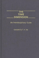 The Time Dimension: An Interdisciplinary Guide 0275926818 Book Cover
