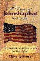 The Prayer of Jehoshaphat for America: The Power of Repemtance in a Time of Crisis 0971733090 Book Cover