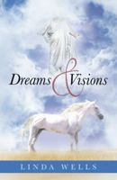 Dreams and Visions 1449796796 Book Cover