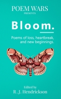 Bloom: Poems of Loss, Heartbreak, and New Beginnings 1729189512 Book Cover