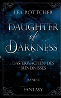 Daughter of Darkness: Das Erwachen des Bündnisses (German Edition) 3759758509 Book Cover
