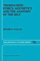 Thomas Reid: Ethics, Aesthetics and the Anatomy of the Self 9048150957 Book Cover