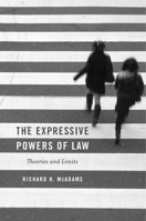 The Expressive Powers of Law: Theories and Limits 0674975480 Book Cover