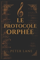 Le Protocole Orphée (French Edition) B0H21VJSNF Book Cover