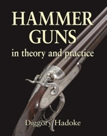 Hammer Guns: In Theory and Practice 1510719172 Book Cover