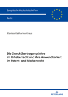 Die Zweckuebertragungslehre Im Urheberrecht Und Ihre Anwendbarkeit Im Patent- Und Markenrecht 363180914X Book Cover