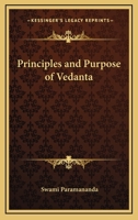 Principles and Purpose of Vedanta 1017864039 Book Cover