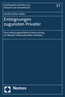 Enteignungen Zugunsten Privater: Eine Verfassungsrechtliche Untersuchung Am Beispiel Infrastruktureller Vorhaben 3756002217 Book Cover