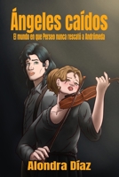 Ángeles caídos: El mundo en que Perseo nunca rescató a Andrómeda (La odisea de las almas rotas) (Spanish Edition) B0FP9KGLX3 Book Cover