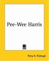 Pee-Wee Harris 1975741439 Book Cover