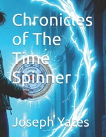 Chronicles of The Time Spinner B0FB77QQB3 Book Cover