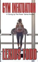 Gym Infatuation 1535202483 Book Cover