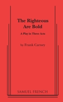 The Righteous Are Bold 0573614784 Book Cover