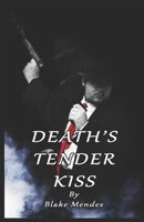 Death's Tender Kiss 197692801X Book Cover