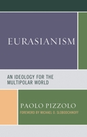 Eurasianism: An Ideology for the Multipolar World 1793604819 Book Cover