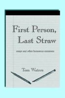 First Person, Last Straw 1420870122 Book Cover