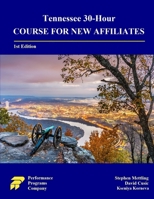 Tennessee 30-Hour Course for New Affiliates 1955919178 Book Cover