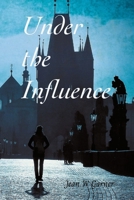 Under the Influence B0FNQ6T62N Book Cover