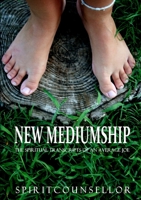 New Mediumship: the spiritual transcripts of an Average Joe 1291145648 Book Cover