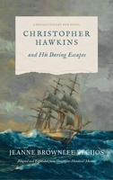 Christopher Hawkins and His Daring Escapes: A Revolutionary War Novel 0911079025 Book Cover