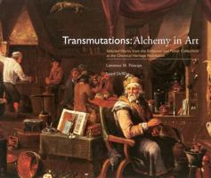 Transmutations: Alchemy in Art: Selected Works from the Eddleman and Fisher Collections at the Chemical Heritage Foundation 0941901327 Book Cover