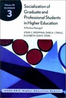 Socialization of Graduate and Professional Students in Higher Education: ASHE-ERIC Higher Education Research Report (J-B ASHE Higher Education Report Series (AEHE)) 0787958360 Book Cover