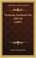 Victorian Yearbook For 1883-84 1165819163 Book Cover