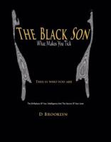 THE BLACK SON: What Makes You Tick 0974620025 Book Cover