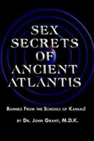 Sex Secrets of Ancient Atlantis 1930997892 Book Cover