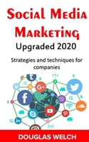 Social Media Marketing Upgraded 2020: Strategies and techniques for companies 1661079407 Book Cover