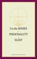 I in the Senses / Personality / Sleep (Annotated) 0911650326 Book Cover