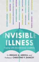 Invisible Illness: Coping with Misunderstood Conditions 1847093051 Book Cover