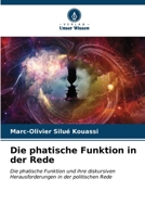 Die phatische Funktion in der Rede: Die phatische Funktion und ihre diskursiven Herausforderungen in der politischen Rede (German Edition) B0CKKYLQGG Book Cover