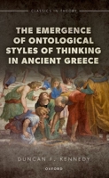 The Emergence of Ontological Styles of Thinking in Ancient Greece (Classics in Theory Series) 0198985053 Book Cover